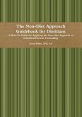 The Non-Diet Approach Guidebook for Dietitians (2013) (eBook, ePUB) The Non-Diet Approach Guidebook for Dietitians (2013) (eBook, ePUB)