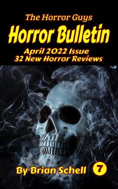 Horror Bulletin Monthly April 2022 (Horror Bulletin Monthly Issues, #7) (eBook, ePUB) - Schell, Brian