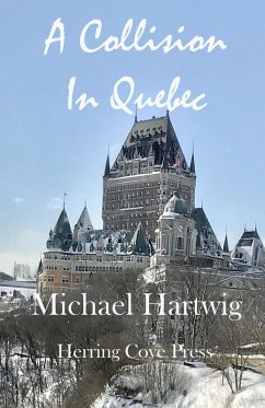 A Collision in Quebec (eBook, ePUB) - Hartwig, Michael