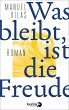 Was bleibt, ist die Freude (eBook, ePUB) - Bild 1