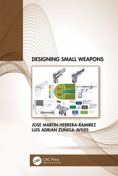 Designing Small Weapons (eBook, ePUB) - Herrera-Ramirez, Jose; Zuñiga-Aviles, Luis