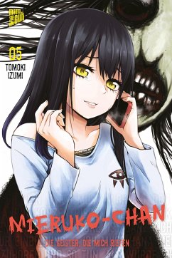 Mieruko-chan - Die Geister, die mich riefen / Mieruko-chan - Die Geister die mich riefen Bd.5 - Izumi, Tomoki