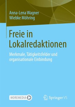 Freie in Lokalredaktionen - Wagner, Anna-Lena;Möhring, Wiebke