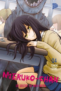 Mieruko-chan - Die Geister, die mich riefen / Mieruko-chan - Die Geister die mich riefen Bd.4 - Izumi, Tomoki