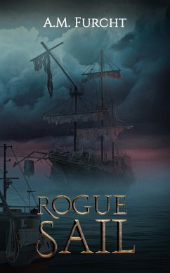 Rogue Sail (eBook, ePUB) - Furcht, A. M.