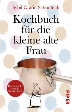 Kochbuch für die kleine alte Frau (eBook, ePUB) - Schönfeldt, Sybil Gräfin