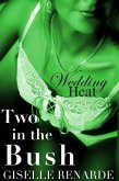 Two in the Bush (Wedding Heat, #2) (eBook, ePUB) Two in the Bush (Wedding Heat, #2) (eBook, ePUB)