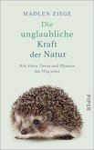 Die unglaubliche Kraft der Natur (eBook, ePUB)