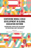 Centering Whole-Child Development in Global Education Reform (eBook, PDF)