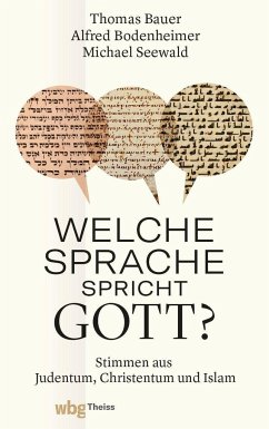 Welche Sprache spricht Gott? - Seewald, Michael;Bauer, Thomas;Bodenheimer, Alfred
