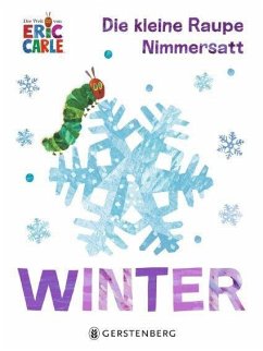 Die kleine Raupe Nimmersatt - Winter - Carle, Eric