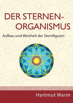 Der Sternenorganismus - Warm, Hartmut