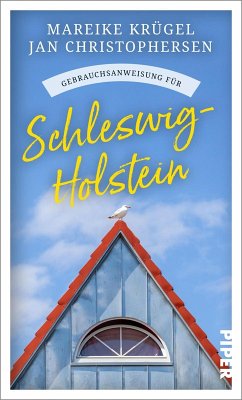 Gebrauchsanweisung für Schleswig-Holstein (eBook, ePUB) - Krügel, Mareike; Christophersen, Jan