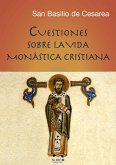 Cuestiones sobre la vida monástica cristiana ("Instituta" - Regla) (eBook, ePUB) Cuestiones sobre la vida monástica cristiana ("Instituta" - Regla) (eBook, ePUB)