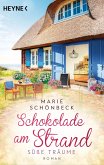 Schokolade am Strand - Süße Träume / Die Schokoladen-Reihe Bd.2