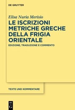 Le iscrizioni metriche greche della Frigia orientale - Merisio, Elisa Nuria