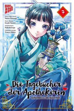 Die Tagebücher der Apothekerin - Geheimnisse am Kaiserhof Bd.7 - Hyuuga, Natsu;Nanao, Itsuki