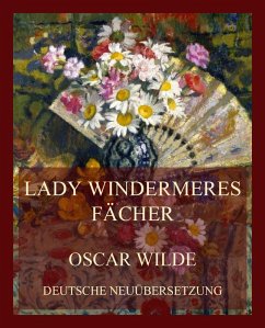 Lady Windermeres Fächer (eBook, ePUB) - Wilde, Oscar
