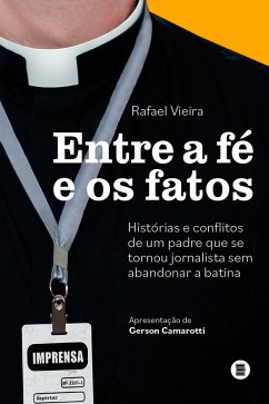 Entre a fé e os fatos (eBook, ePUB) - Vieira, Rafael