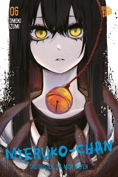 Mieruko-chan - Die Geister, die mich riefen / Mieruko-chan - Die Geister die mich riefen Bd.6 - Izumi, Tomoki
