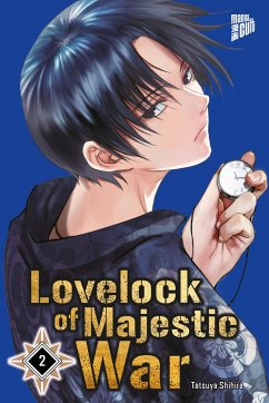 Lovelock of Majestic War Bd.2 - Shihira, Tatsuya