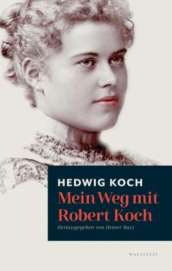 Mein Weg mit Robert Koch - Koch, Hedwig