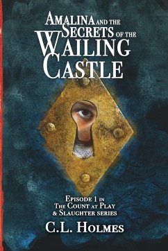 Amalina and the Secrets of the Wailing Castle - Holmes, C. L.