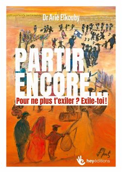 Partir encore... - Elkouby, Arié