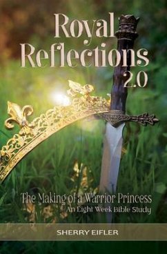 Royal Reflections 2.0 (eBook, ePUB) - Eifler, Sherry Royal Reflections 2.0 (eBook, ePUB) - Eifler, Sherry