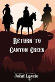 Return to Canyon Creek (eBook, ePUB)