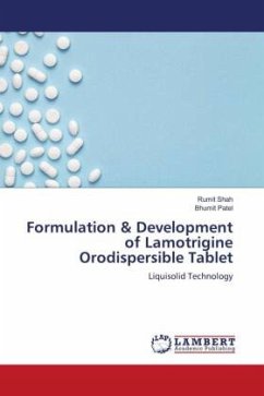 Formulation & Development of Lamotrigine Orodispersible Tablet - Shah, Rumit;Patel, Bhumit