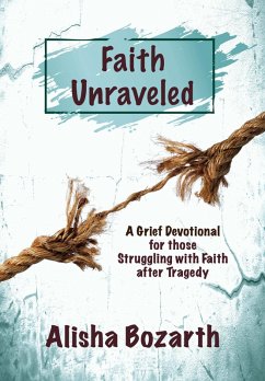 Faith Unraveled (eBook, ePUB) - Bozarth, Alisha