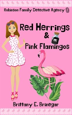 Red Herrings & Pink Flamingos (Robinson Family Detective Agency, #1) (eBook, ePUB) Cover Red Herrings & Pink Flamingos (Robinson Family Detective Agency, #1) (eBook, ePUB)