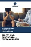 STRESS UND PARODONTAL- ERKRANKUNGEN