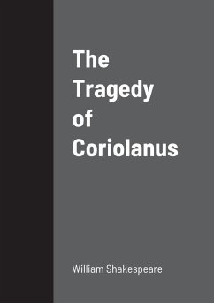 The Tragedy of Coriolanus - Shakespeare, William