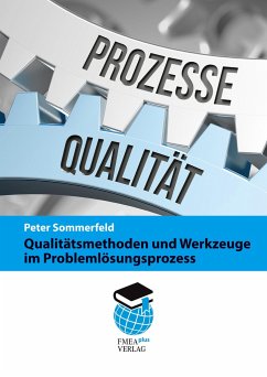 Qualitätsmethoden und Werkzeuge im Problemlösungsprozess - Sommerfeld, Peter