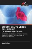 EFFETTI DEL TÈ VERDE SUL RISCHIO CARDIOVASCOLARE