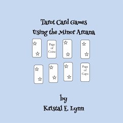 Tarot Card Games Using the Minor Arcana (Paperback) - Lynn, Kristal E.