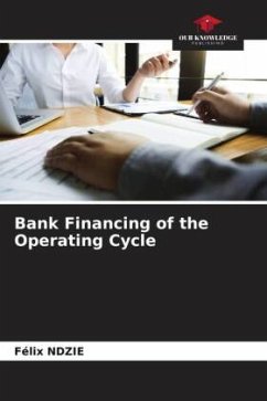 Bank Financing of the Operating Cycle - NDZIE, Félix