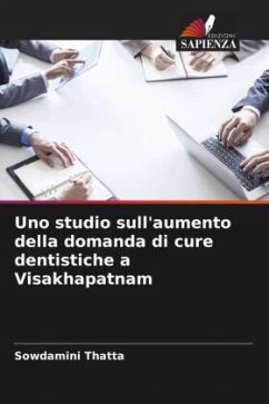 Uno studio sull'aumento della domanda di cure dentistiche a Visakhapatnam - Thatta, Sowdamini