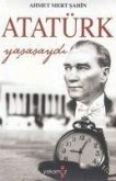 Atatürk Yasasaydi