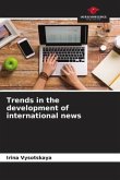 Trends in the development of international news