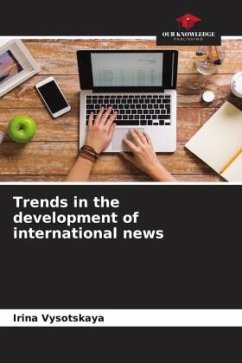 Trends in the development of international news - Vysotskaya, Irina