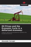 Oil Prices and the Economic Cycle in a dollarized economy: