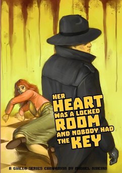 Her Heart was a Locked Room, and Nobody had the Key - Ribeiro, Miguel