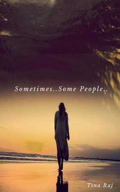 Sometimes ... Some People - Raj, Tina