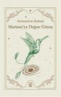 Marianaya Dogan Günes - Arcturus&039;un Kalemi, Arcturusun