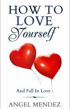 Cover How to Love Yourself and Fall in Love (eBook, ePUB)