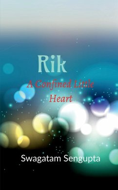 Rik-a confined little heart - Sengupta, Swagatam
