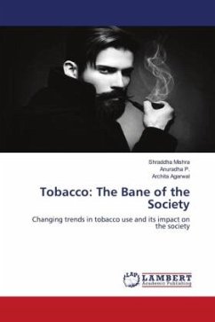 Tobacco: The Bane of the Society - Mishra, Shraddha;P., Anuradha;Agarwal, Archita